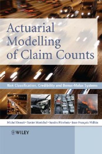actuarial modelling of claim counts,risk classification, credibility and bonus-malus systems