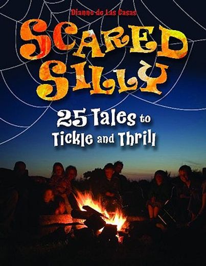 scared silly,25 tales to tickle and thrill