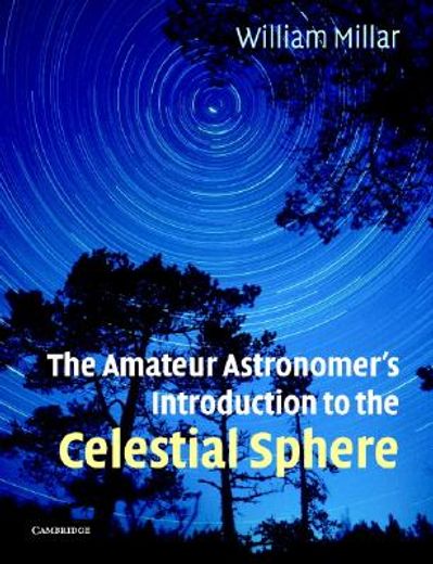 the amateur astronomer´s introduction to the celestial sphere (en Inglés)