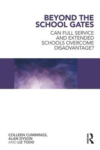 beyond the school gates,can full service and extended schools overcome disadvantage?