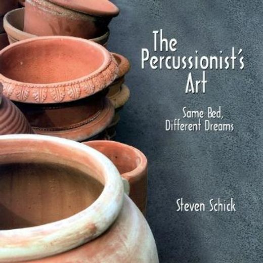 the percussionist´s art,same bed, different dreams (in English)