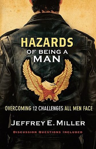 hazards of being a man,overcoming 12 challenges all men face (in English)