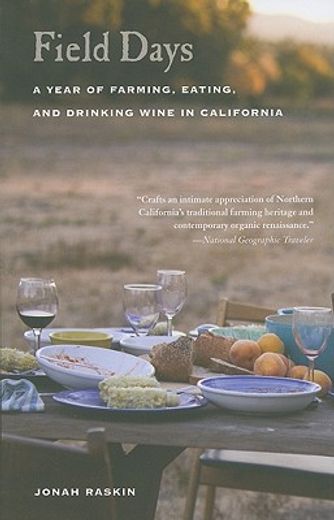 field days,a year of farming, eating, and drinking wine in california (en Inglés)