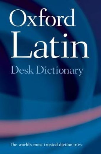 oxford latin desk dictionary (in Latin)