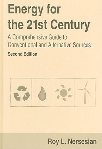 energy for the 21st century,a comprehensive guide to conventional and alternative sources
