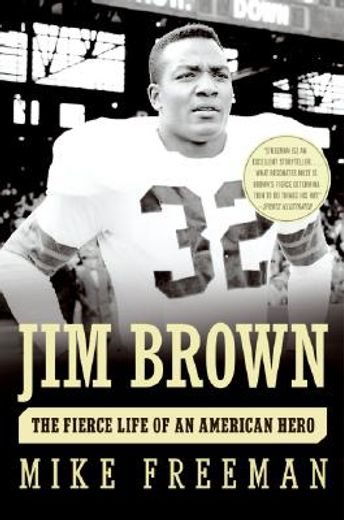 jim brown,the fierce life of an american hero (en Inglés)