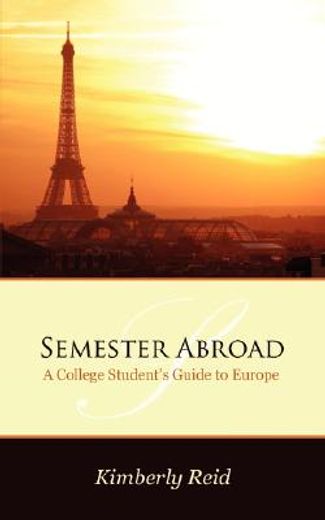 semester abroad: a college students guide to europe