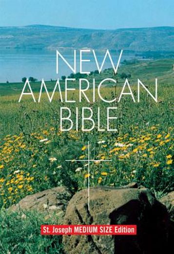 saint joseph edition of the new american bible,translated from the original languages with critical use of all ancient sources (en Inglés)