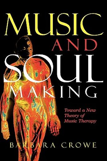 music and soulmaking,toward a new theory of music therapy