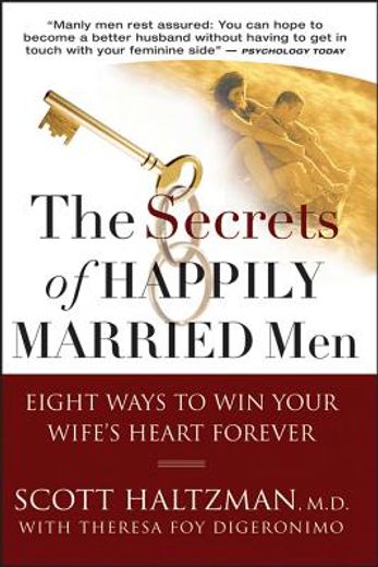 the secrets of happily married men,eight ways to win your wife´s heart forever (en Inglés)