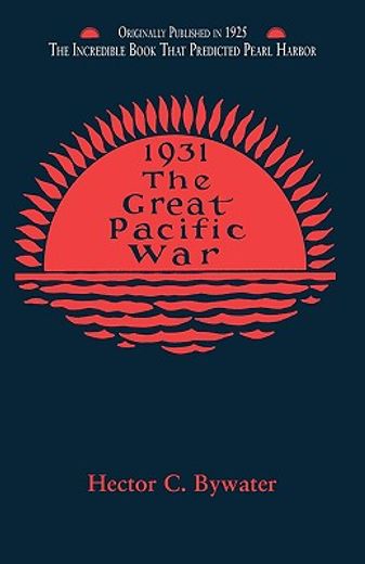 the great pacific war,a history of the american-japanese campaign of 1931-33 (in English)