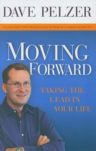 moving forward,taking the lead in your life