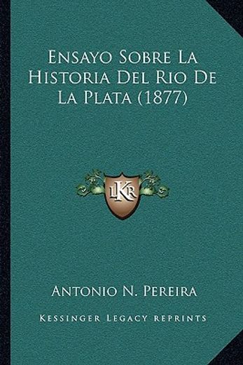 ensayo sobre la historia del rio de la plata (1877)