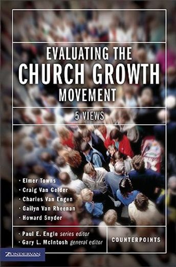 evaluating the church growth movement,5 views