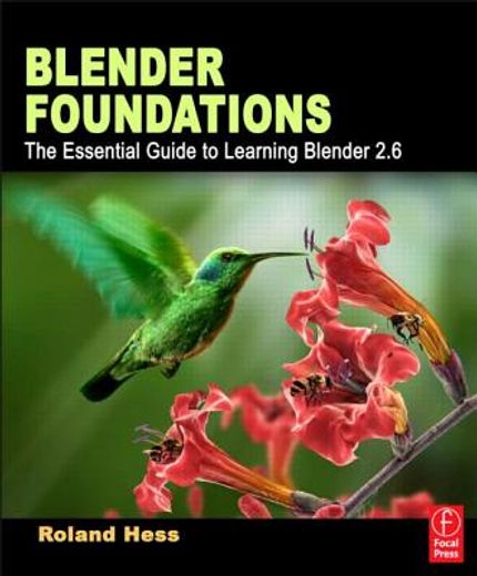 blender foundations,the essential guide to learning blender 2.6
