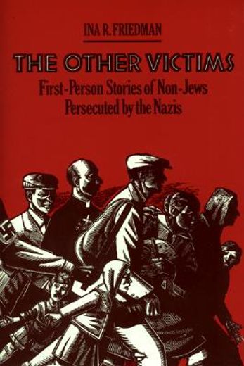 the other victims,first-person stories of non-jews persecuted by the nazis (in English)