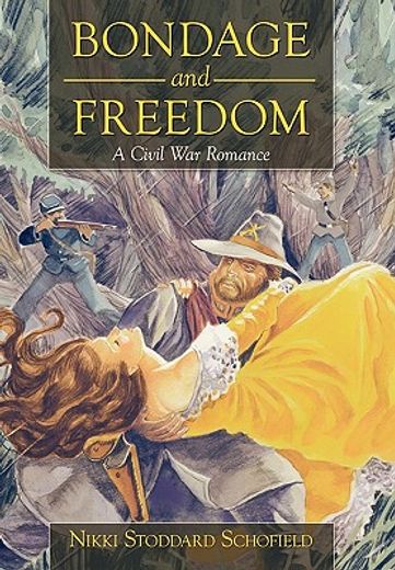 bondage and freedom,a civil war romance