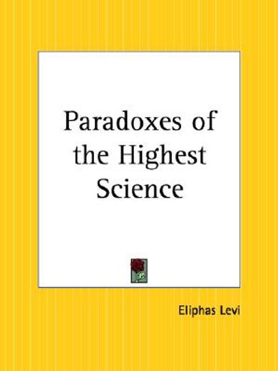 paradoxes of the highest science