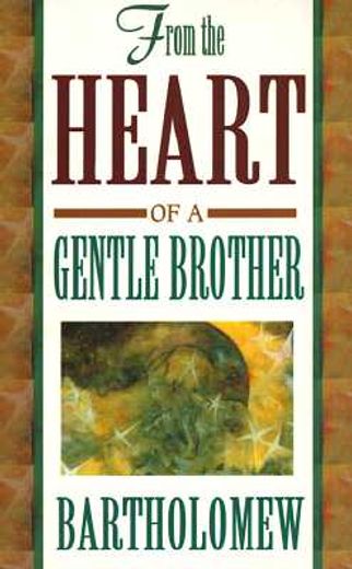 from the heart of a gentle brother (en Inglés)