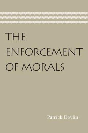 the enforcement of morals (en Inglés)