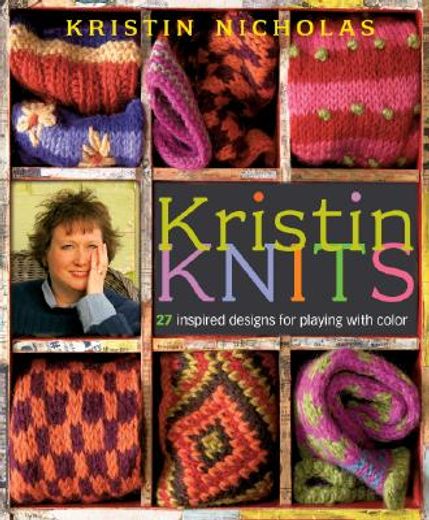 kristin knits,27 inspired designs for playing with color