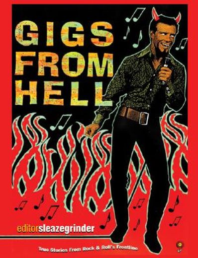 gigs from hell,true tales of rock and roll gone wrong
