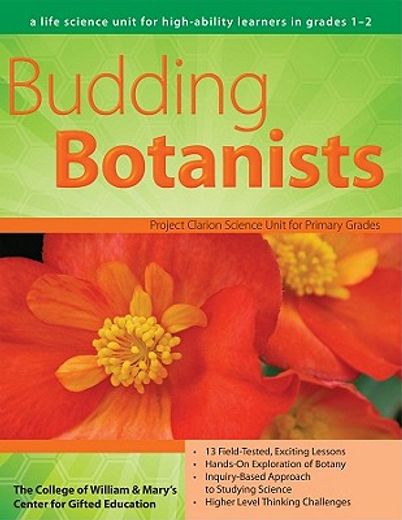Budding Botanists: A Life Science Unit for High-Ability Learners in Grades 1-2 (en Inglés)