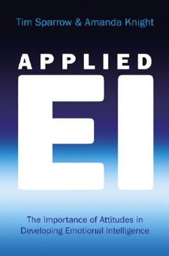 applied ei,the importance of attitiudes in developing emotional intelligence (in English)