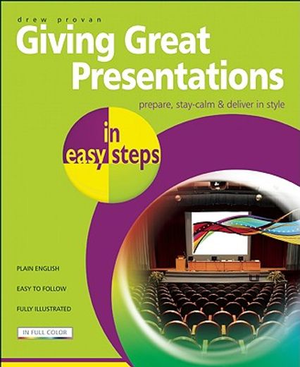 Giving Great Presentations in Easy Steps (en Inglés)