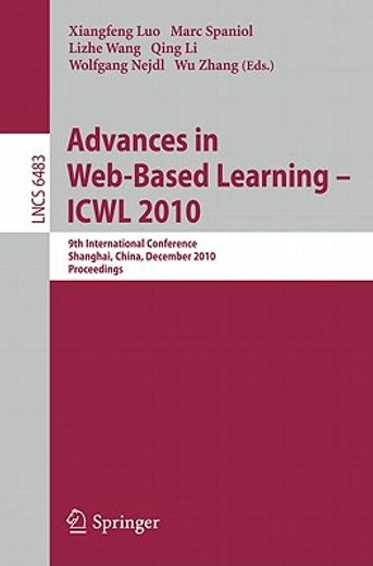 advances in web-based learning - icwl 2010,9th international conference shanghai, china, december 8-10 proceedings