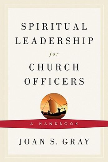 spiritual leadership for church officers,a handbook