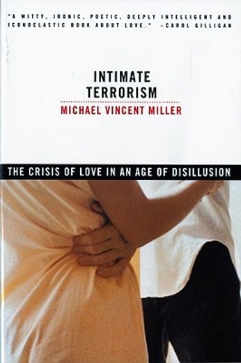 intimate terrorism,the crisis of love in an age of disillusion (in English)