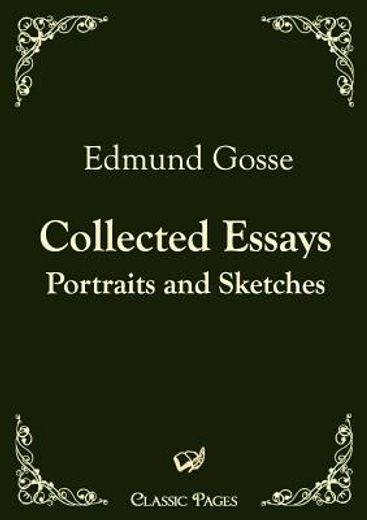 collected essays,portraits and sketches