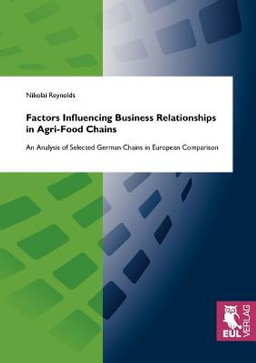 factors influencing business relationships in agri-food chains,an analysis of selected german chains in european comparison