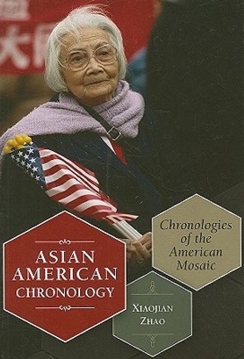 asian american chronology,chronologies of the american mosaic