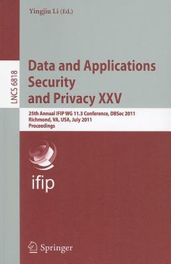 data and applications security and privacy, xxv (en Inglés)