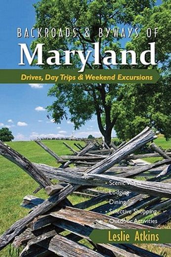 backroads & byways of maryland,drives, day trips & weekend excursions (en Inglés)