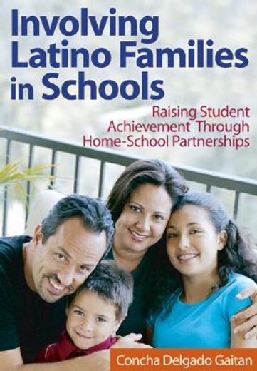 involving latino families in schools,raising student achievement through home-school partnerships