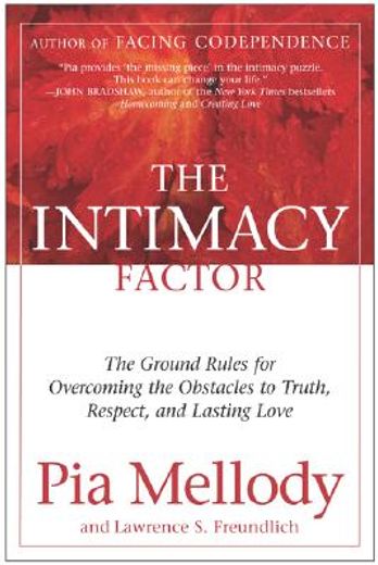 the intimacy factor,the ground rules for overcoming the obstacles to truth, respect, and lasting love