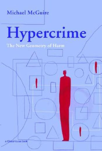 hypercrime,the new geometry of harm