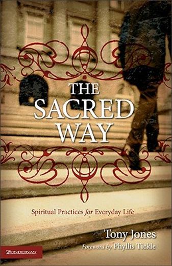 the sacred way,spiritual practices for everyday life (en Inglés)