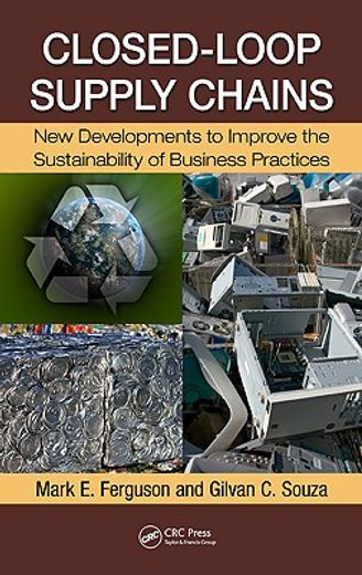 Closed-Loop Supply Chains: New Developments to Improve the Sustainability of Business Practices (en Inglés)