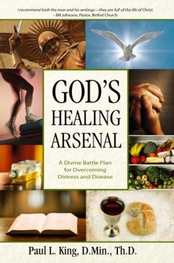 god`s healing arsenal,a divine battle plan for overcoming distress and disease