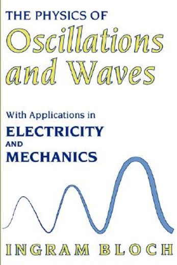the physics of oscillations and waves (en Inglés)