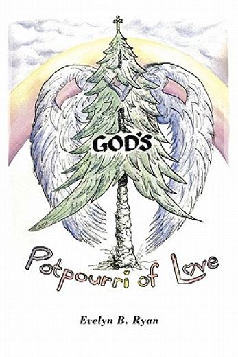 god`s potpourri of love