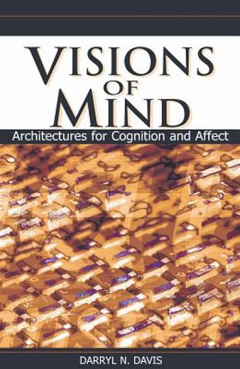 visions of mind,architectures for cognition and affect