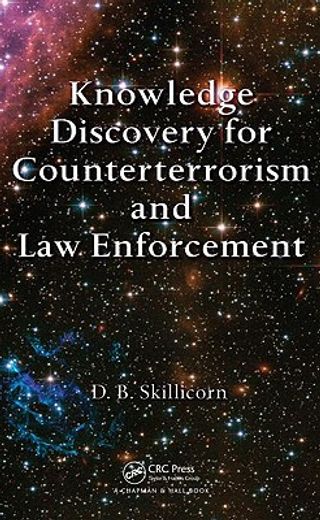 Knowledge Discovery for Counterterrorism and Law Enforcement (en Inglés)