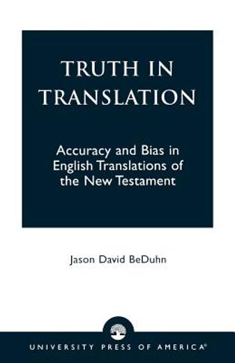 Truth in Translation: Accuracy and Bias in English Translations of the new Testament