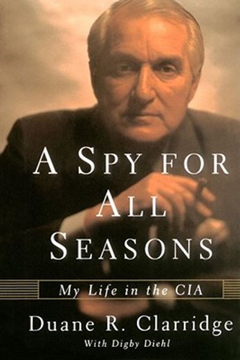 spy for all seasons,my life in the cia (en Inglés)
