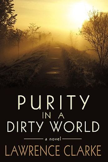 purity in a dirty world,a novel